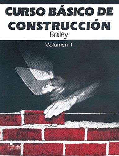 CURSO BASICO DE CONSTRUCCION VOLUMEN 1