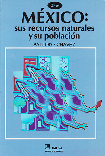 MEXICO: SUS RECURSOS NATURALES Y SU POBLACION