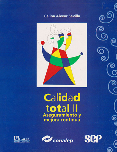CALIDAD TOTAL 2: ASEGURAMIENTO Y MEJORA CONTINUA