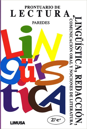 PRONTUARIO DE LECTURA, LINGUISTICA, REDACCION, COMUNICACION ORAL Y NOCIONES DE LITERATURA
