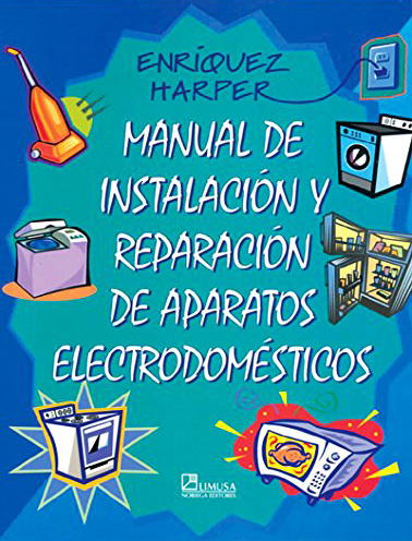 MANUAL DE INSTALACION Y REPARACION DE APARATOS ELECTRODOMESTICOS