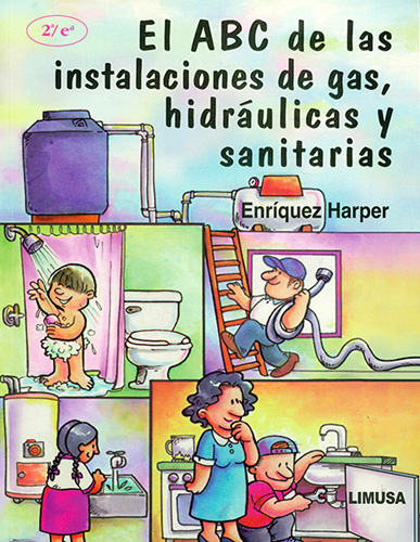 EL ABC DE LAS INSTALACIONES DE GAS, HIDRAULICAS Y SANITARIAS