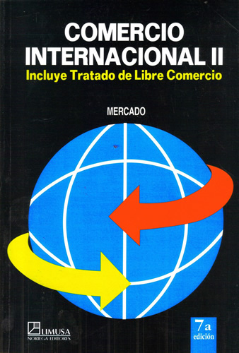 COMERCIO INTERNACIONAL 2: INCLUYE TRATADO DE LIBRE COMERCIO