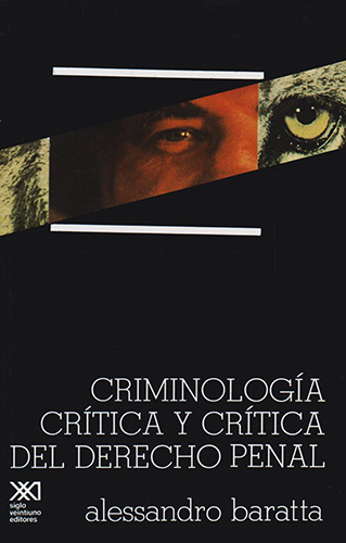 CRIMINOLOGIA CRITICA Y CRITICA DEL DERECHO PENAL