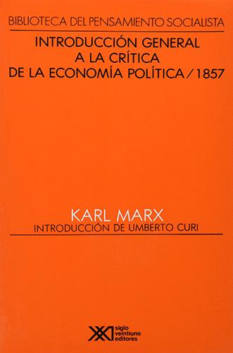 INTRODUCCION GENERAL A LA CRITICA DE LA ECONOMIA POLITICA 1857