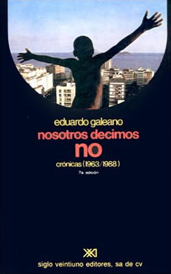 NOSOTROS DECIMOS NO: CRONICAS (1963-1988)