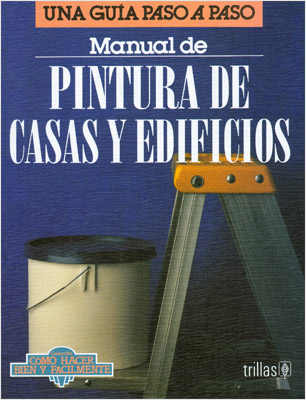 MANUAL DE PINTURA DE CASAS Y EDIFICIOS