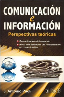 COMUNICACION E INFORMACION: PERSPECTIVAS TEORICAS