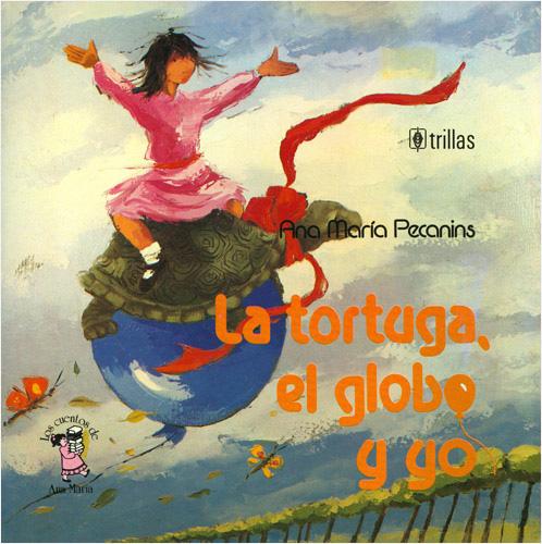 LA TORTUGA, EL GLOBO Y YO