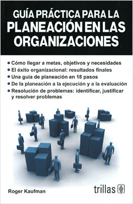 GUIA PRACTICA PARA LA PLANEACION DE LAS ORGANIZACIONES