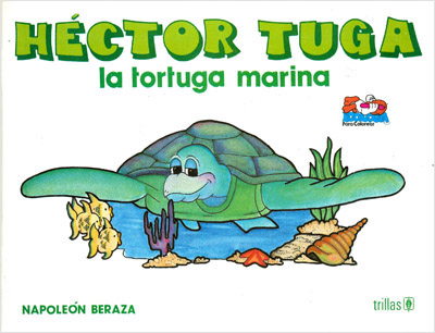 HECTOR TUGA: LA TORTUGA MARINA