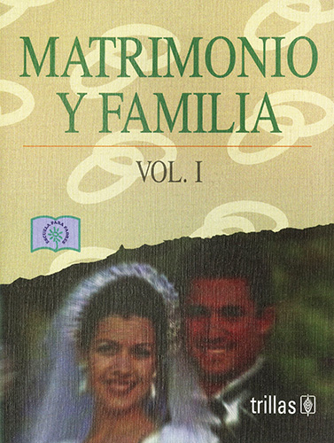 MATRIMONIO Y FAMILIA VOLUMEN 1