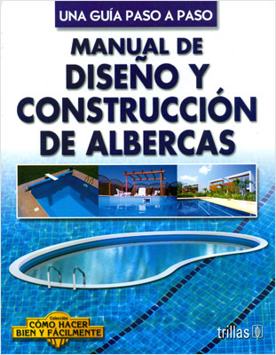 Librería Morelos | MANUAL DE DISEÑO Y CONSTRUCCION DE ALBERCAS