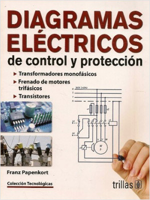 Librería Morelos | DIAGRAMAS ELECTRICOS DE CONTROL Y PROTECCION