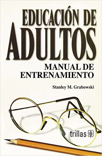 EDUCACION DE ADULTOS: MANUAL DE ENTRENAMIENTO