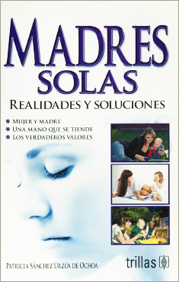MADRES SOLAS: REALIDADES Y SOLUCIONES