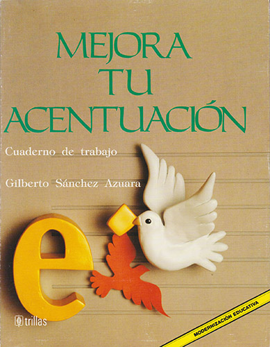 MEJORA TU ACENTUACION: CUADERNO DE TRABAJO