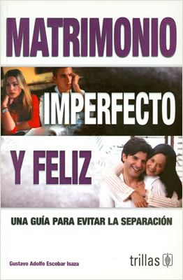 MATRIMONIO IMPERFECTO Y FELIZ