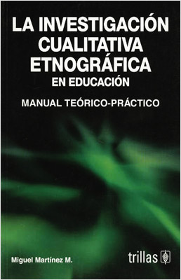 LA INVESTIGACION CUALITATIVA ETNOGRAFICA EN EDUCACION MANUAL TEORICO PRACTICO