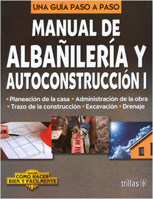 MANUAL DE ALBAÑILERIA Y AUTOCONSTRUCCION 1