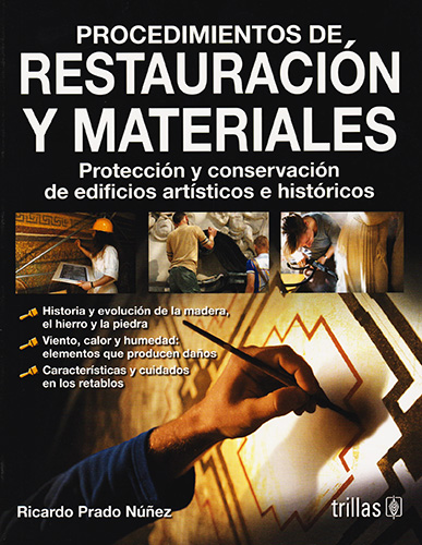 PROCEDIMIENTOS DE RESTAURACION Y MATERIALES: PROTECCION Y CONSERVACION DE EDIFICIOS ARTISTICOS E HISTORICOS