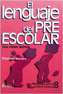EL LENGUAJE DEL PREESCOLAR: UNA VISION TEORICA