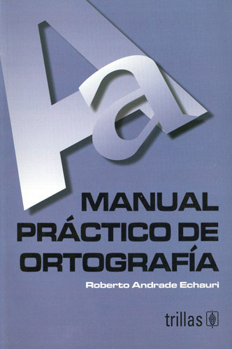 MANUAL PRACTICO DE ORTOGRAFIA
