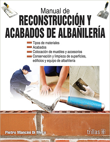 MANUAL DE RECONSTRUCCION Y ACABADOS DE ALBAÑILERIA