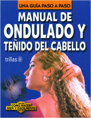 MANUAL DE ONDULADO Y TEÑIDO DEL CABELLO