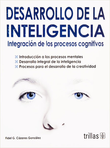 DESARROLLO DE LA INTELIGENCIA: INTEGRACION DE LOS PROCESOS COGNITIVOS