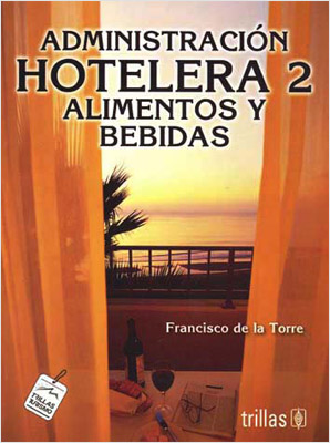 ADMINISTRACION HOTELERA 2, ALIMENTOS Y BEBIDAS