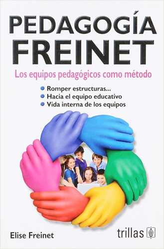 PEDAGOGIA FREINET: LOS EQUIPOS PEDAGOGICOS COMO METODO
