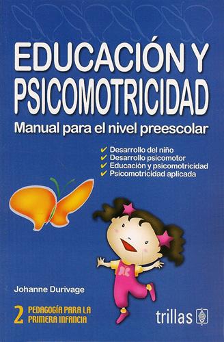 EDUCACION Y PSICOMOTRICIDAD, MANUAL PARA EL NIVEL PREESCOLAR