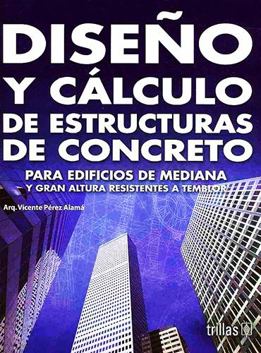 DISEÑO Y CALCULO DE ESTRUCTURAS DE CONCRETO