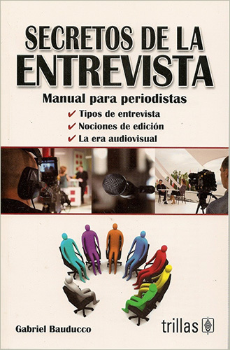 SECRETOS DE LA ENTREVISTA: MANUAL PARA PERIODISTAS