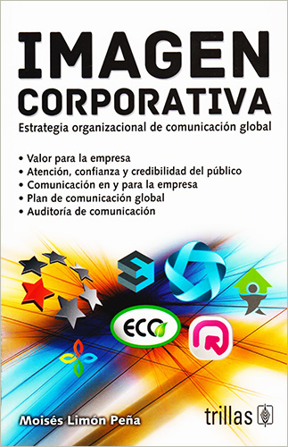 IMAGEN CORPORATIVA: ESTRATEGIA ORGANIZACIONAL DE COMUNICACION GLOBAL