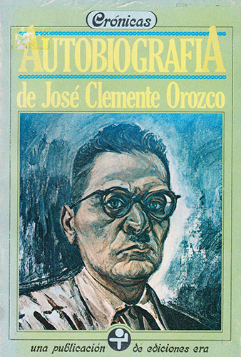 AUTOBIOGRAFIA DE JOSE CLEMENTE OROZCO
