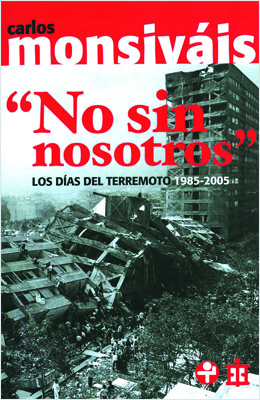 NO SIN NOSOTROS: LOS DIAS DEL TERREMOTO 1985-2005 (BOLSILLO)