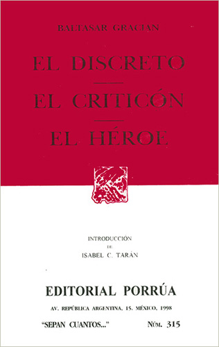 EL DISCRETO - EL CRITICON - EL HEROE