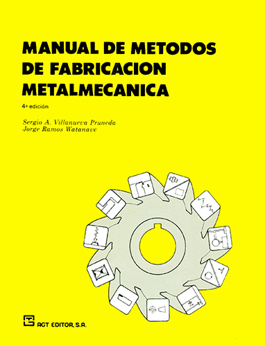 MANUAL DE METODOS DE FABRICACION METALMECANICA
