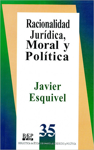 RACIONALIDAD JURIDICA, MORAL Y POLITICA