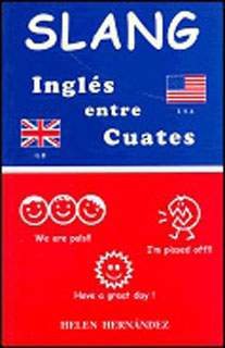 SLANG: INGLES ENTRE CUATES