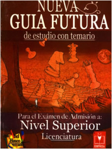 NUEVA GUIA FUTURA DE ESTUDIO CON TEMARIO: NIVEL SUPERIOR (LICENCIATURA)