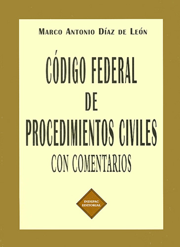 2008 CODIGO FEDERAL DE PROC CIVILES CON COMENTARIOS