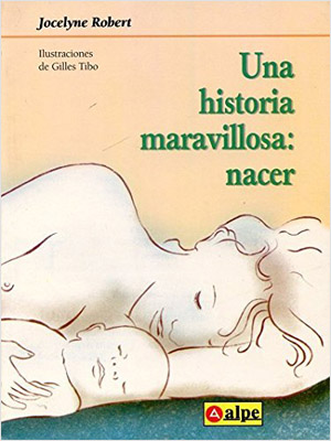UNA HISTORIA MARAVILLOSA: NACER