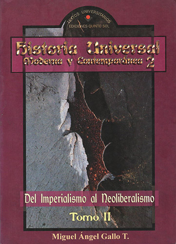 HISTORIA UNIVERSAL MODERNA Y CONTEMPORANEA 2: DEL IMPERIALISMO AL NEOLIBERALISMO TOMO 2
