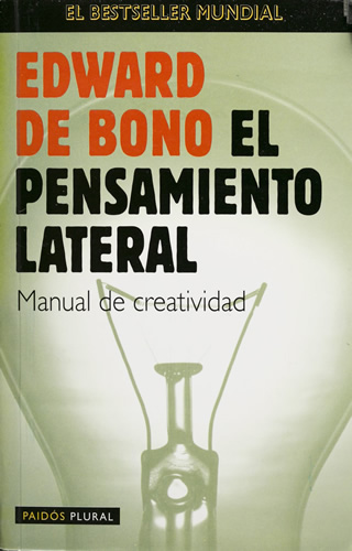 PENSAMIENTO LATERAL: MANUAL DE CREATIVIDAD
