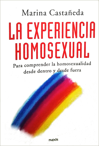 LA EXPERIENCIA HOMOSEXUAL: PARA COMPRENDER LA HOMOSEXUALIDAD