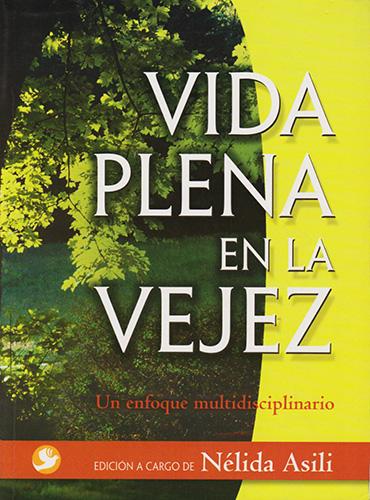 VIDA PLENA EN LA VEJEZ: UN ENFOQUE MULTIDISCIPLINARIO