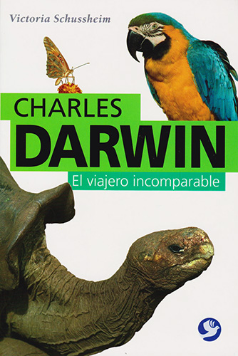 CHARLES DARWIN: EL VIAJERO INCOMPARABLE